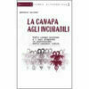 Canapa agli incurabili - Raffaele Valieri - Editore Margini: Stampa Alternativa