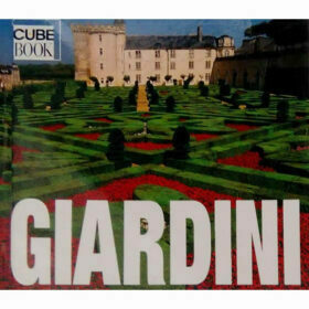 Giardini - V. Manferto De Fabianis - White Star Editore - Collana Cube book
