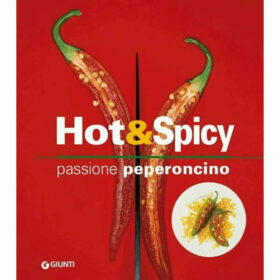 Hot & Spicy. Passione peperoncino - Gioffrè Rosalba - Giunti Editore