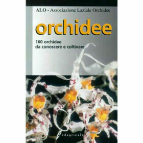 Orchidee - ALO Associazione Laziale Orchidee - Edagricole Editore