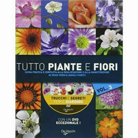 Tutto piante e fiori - Volume 3 - De Vecchi Editore